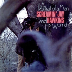 Screamin Jay Hawkins - A Portrait Of A Man And His Woman